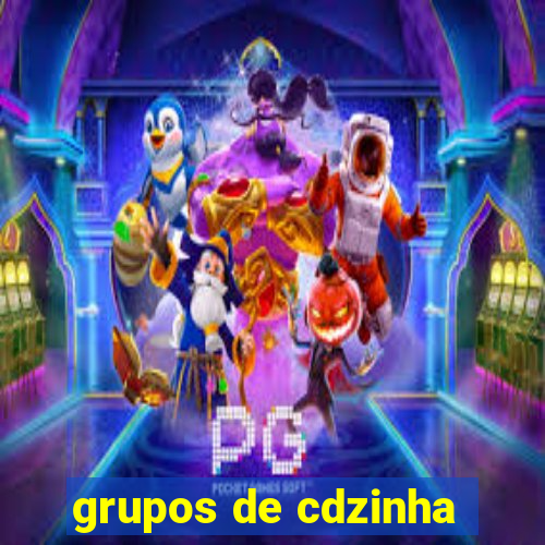 grupos de cdzinha